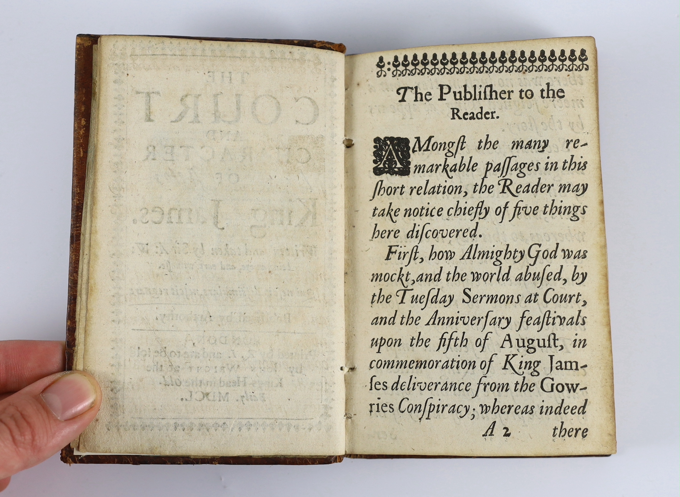 [Weldon, Sir Anthony] The Court and Character of King James ... portrait frontis., title within decorated border, headpiece decorations; old blind ruled calf, sm.8vo. printed by R.I. and are to be sold by John Wright ...